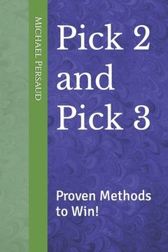 portada Pick 2 and Pick 3: Proven Methods to Win! (en Inglés)