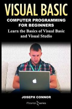 portada Visual Basic: Computer Programming for Beginners: Learn the Basics of Visual Basic and Visual Studio (in English)