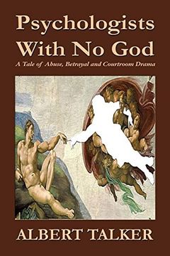 portada Psychologists With No God: A Tale of Abuse, Betrayal and Courtroom Drama