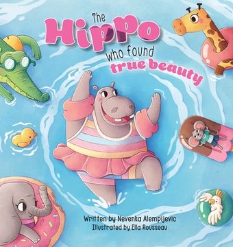 portada The Hippo Who Found True Beauty (en Inglés)