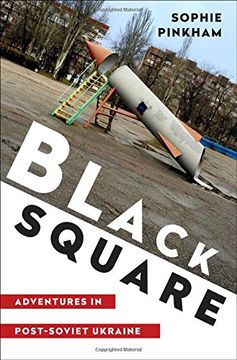 portada Black Square: Adventures in Post-Soviet Ukraine 