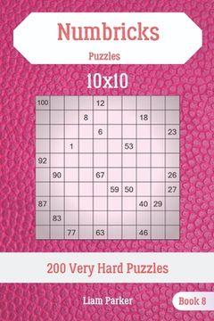 portada Numbricks Puzzles - 200 Very Hard Puzzles 10x10 Book 8 (en Inglés)