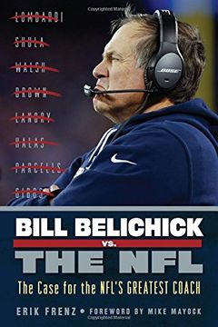 portada Bill Belichick vs. the NFL: The Case for the NFL's Greatest Coach