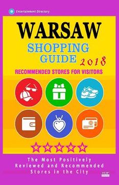 portada Warsaw Shopping Guide 2018: Best Rated Stores in Warsaw, Poland - Stores Recommended for Visitors, (Shopping Guide 2018) (en Inglés)