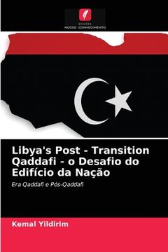 portada Libya'S Post - Transition Qaddafi - o Desafio do Edifício da Nação (en Portugués)