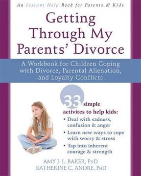 portada Getting Through my Parents' Divorce: A Workbook for Children Coping With Divorce, Parental Alienation, and Loyalty Conflicts (en Inglés)