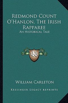 portada redmond count o'hanlon, the irish rapparee: an historical tale (en Inglés)