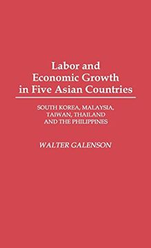 portada Labor and Economic Growth in Five Asian Countries: South Korea, Malaysia, Taiwan, Thailand, and the Philippines (en Inglés)