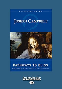 portada pathways to bliss: mythology and personal transformation (easyread large edition) (en Inglés)