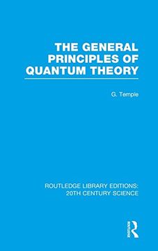 portada The General Principles of Quantum Theory: Volume 16 (Routledge Library Editions: 20th Century Science)