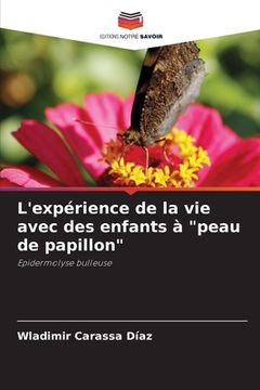 portada L'expérience de la vie avec des enfants à "peau de papillon" (en Francés)