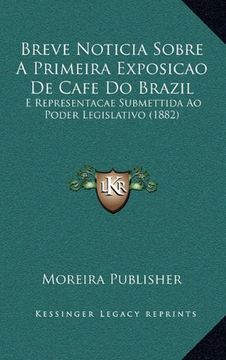 portada Breve Noticia Sobre a Primeira Exposicao de Cafe do Brazil (en Portugués)