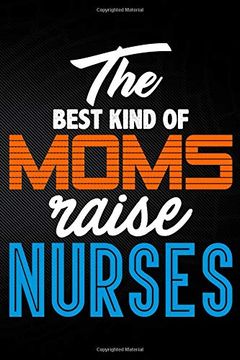 portada The Best Kind of Moms Raise Nurses 