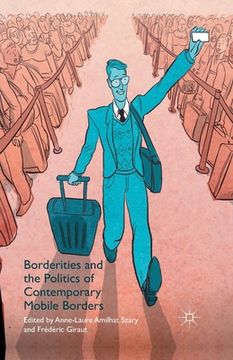 portada Borderities and the Politics of Contemporary Mobile Borders