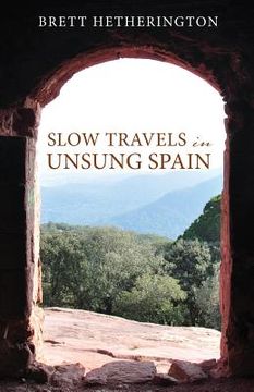portada Slow Travels in Unsung Spain (in English)