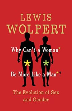 portada Why Can'T a Woman be More Like a Man: The Evolution of sex and Gender (in English)