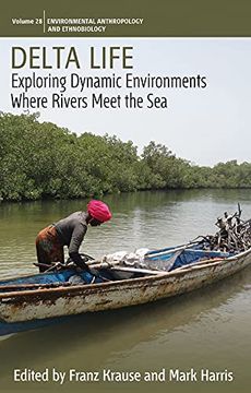 portada Delta Life: Exploring Dynamic Environments Where Rivers Meet the sea (Environmental Anthropology and Ethnobiology, 28) (en Inglés)