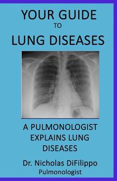 portada Your Guide To Lung Diseases: A Pulmonologist Explains Lung Diseases (en Inglés)
