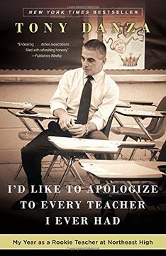 portada I'd Like to Apologize to Every Teacher i Ever Had: My Year as a Rookie Teacher at Northeast High (en Inglés)