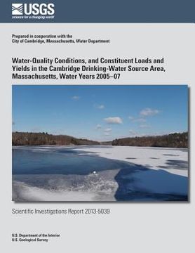 portada Water-Quality Conditions, and Constituent Loads and Yields in the Cambridge Drinking-Water Source Area, Massachusetts, Water Years 2005?07 (en Inglés)