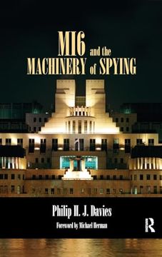 portada Mi6 and the Machinery of Spying: Structure and Process in Britain's Secret Intelligence (Studies in Intelligence) (in English)