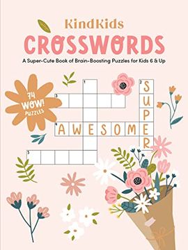 portada Kindkids Crosswords: A Super-Cute Book of Brain-Boosting Puzzles for Kids 6 & up (Kindkids, 2) (en Inglés)