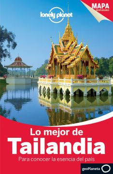 portada Lonely Planet lo Mejor de Tailandia (Travel Guide) (Spanish Edition) (in Spanish)