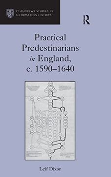 portada Practical Predestinarians in England, c. 1590–1640 (st Andrews Studies in Reformation History)