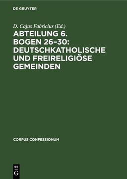 portada Abteilung 6. Bogen 26-30: Deutschkatholische und Freireligiöse Gemeinden (in German)