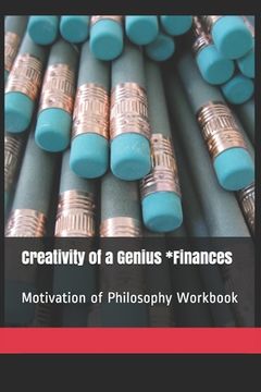 portada Creativity of a Genius *Finances: Motivation of Philosophy Workbook (in English)