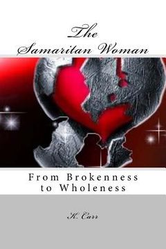 portada The Samaritan Woman: From Brokenness to Wholeness (en Inglés)