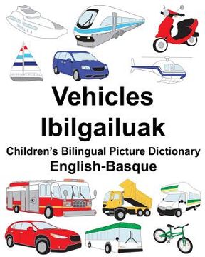 portada English-Basque Vehicles/Ibilgailuak Children's Bilingual Picture Dictionary (en Inglés)