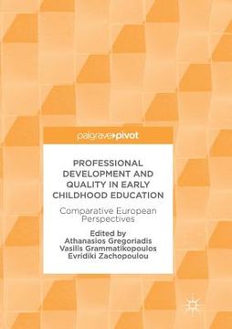 portada Professional Development and Quality in Early Childhood Education: Comparative European Perspectives (en Inglés)