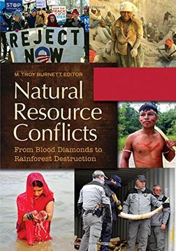portada Natural Resource Conflicts [2 volumes]: From Blood Diamonds to Rainforest Destruction