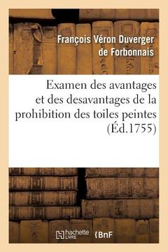portada Examen Des Avantages Et Des Desavantages de la Prohibition Des Toiles Peintes (en Francés)