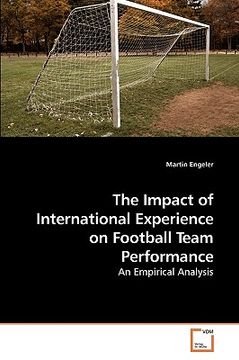 portada the impact of international experience on football team performance (en Inglés)