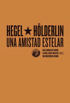 portada Hegel y Hölderlin, una amistad estelar (in Spanish)