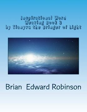 portada Inspirational Word Weaving Book 3: By Tianyvu the Bringer of Light (en Inglés)