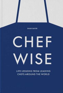 portada Chefwise: Life Lessons from Leading Chefs Around the World (en Inglés)