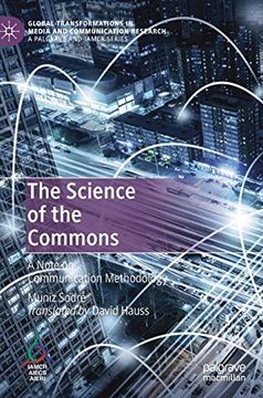 portada The Science of the Commons: A Note on Communication Methodology (Global Transformations in Media and Communication Research - a Palgrave and Iamcr Series) 