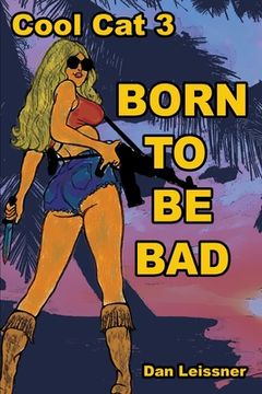 portada Born to Be Bad: Cool Cat 3 (en Inglés)