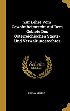 portada Zur Lehre Vom Gewohnheitsrecht Auf Dem Gebiete Des Österreichischen Staats- Und Verwaltungsrechtes (en Alemán)