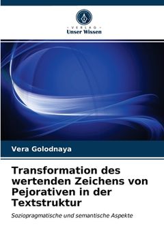 portada Transformation des wertenden Zeichens von Pejorativen in der Textstruktur (en Alemán)