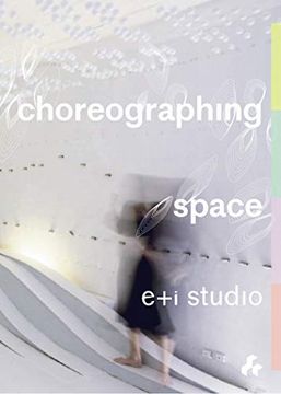 portada Choreographing Space: The Elie and Sarah Hirschfeld Collection (in English)
