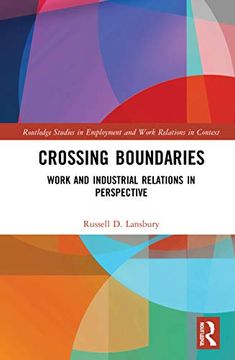 portada Crossing Boundaries: Work and Industrial Relations in Perspective (Routledge Studies in Employment and Work Relations in Context) 