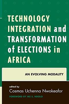 portada Technology Integration and Transformation of Elections in Africa: An Evolving Modality (en Inglés)