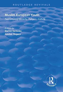 portada Muslim European Youth: Reproducing Ethnicity, Religion, Culture (en Inglés)