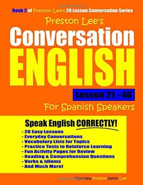 portada Preston Lee's Conversation English for Spanish Speakers Lesson 21 - 40 (en Inglés)