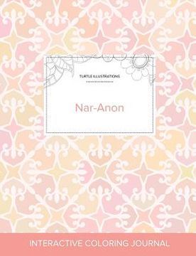 portada Adult Coloring Journal: Nar-Anon (Turtle Illustrations, Pastel Elegance) (in English)