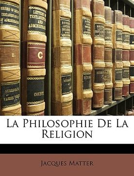 portada La Philosophie De La Religion (in French)